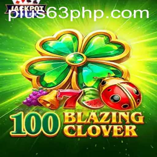 An Exciting Dive into 100BlazingClover: The Ultimate Gaming Experience