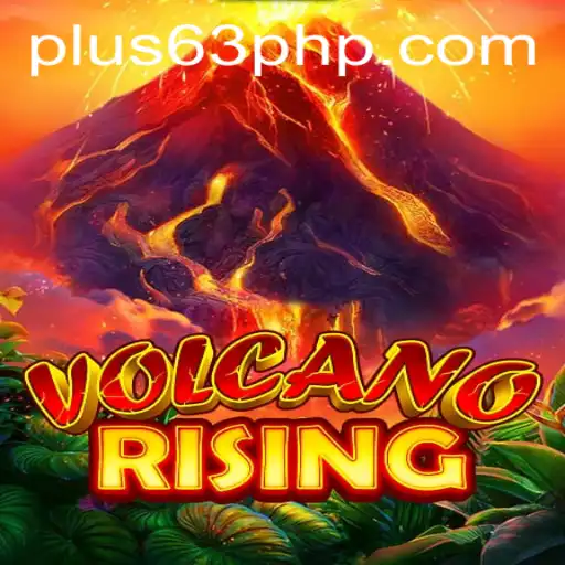VolcanoRising: An Epic Adventure Awaits with 63PHP